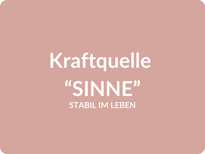 Kraftquelle Sinne