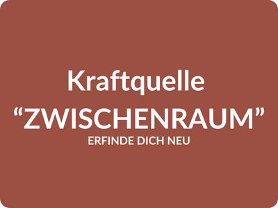 Kraftquelle Zwischenraum